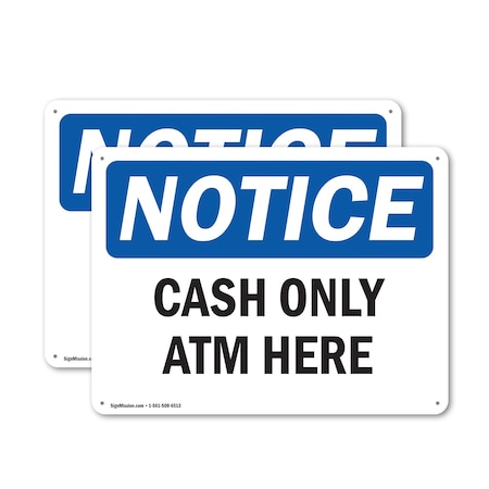 Signmission Cash Only ATM Here, 18 in W x Rectangle, Aluminum OS-2PACK-NS-A-1218-L-10446